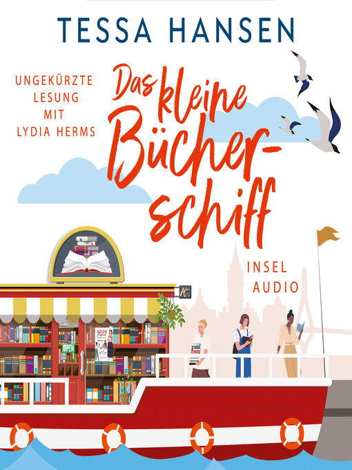 Title details for Das kleine Bücherschiff--Roman (Ungekürzt) by Tessa Hansen - Available